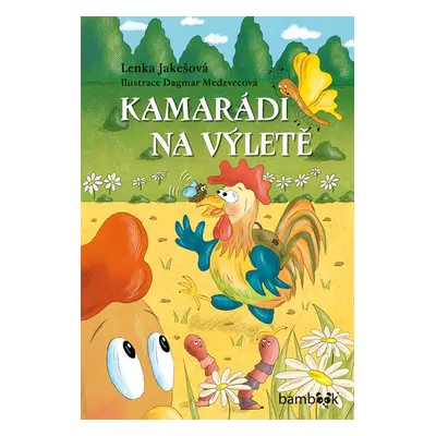 Kamarádi na výletě - Lenka Jakešová