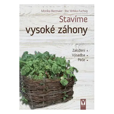 Stavíme vysoké záhony - Ilse Wrbka-Fuchsig