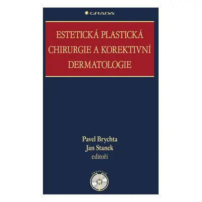 Estetická plastická chirurgie a korektivní dermatologie - Jan Staněk