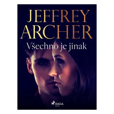 Všechno je jinak - Jeffrey Archer