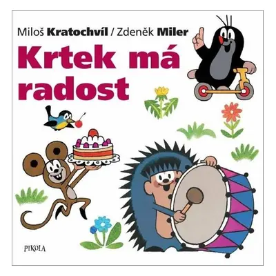 Krtek má radost - Miloš Kratochvíl