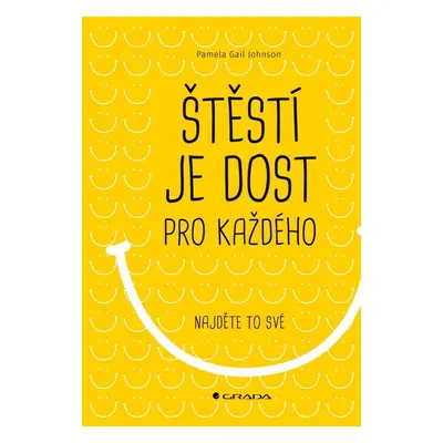 Štěstí je dost pro každého - Pamela Gail Johnson