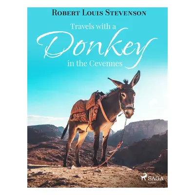 Travels with a Donkey in the Cevennes - Robert Louis Stevenson