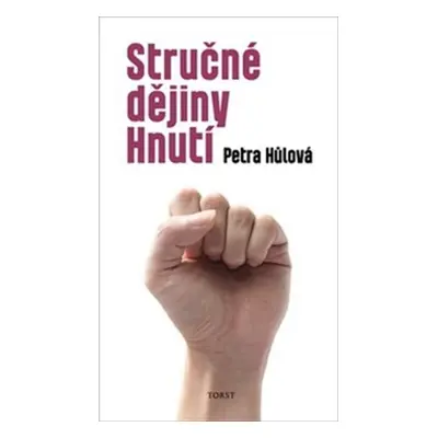 Stručné dějiny Hnutí - Petra Hůlová