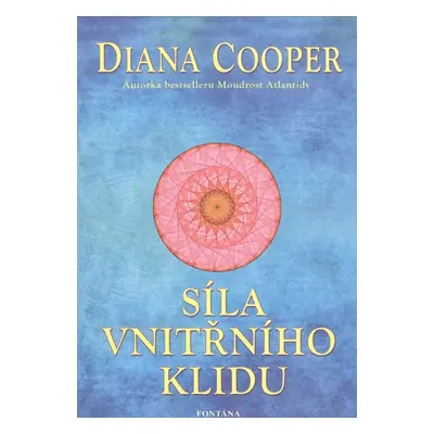 Síla vnitřního klidu - Diana Cooper