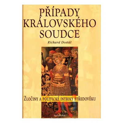 Případy královského soudce - Richard Dostál