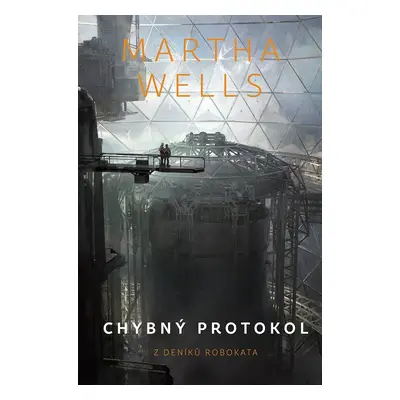 Chybný protokol - Martha Wells