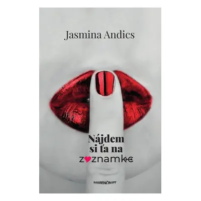 Nájdem si ťa na zoznamke - Jasmina Andics