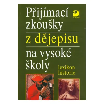 Přijímací zkoušky z dějepisu na vysoké školy - Zdeněk Veselý