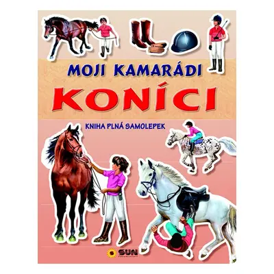 Moji kamarádi koníci - Autor Neuveden