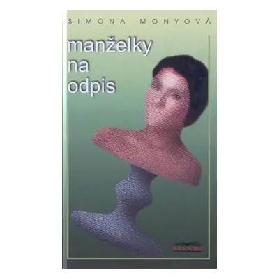 Manželky na odpis - Simona Monyová