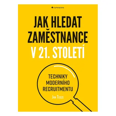 Jak hledat zaměstnance v 21. století - Jan Tegze