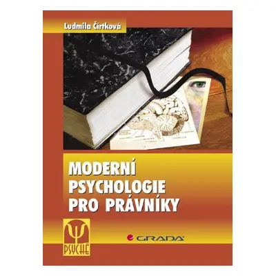 Moderní psychologie pro právníky - Ludmila Čírtková