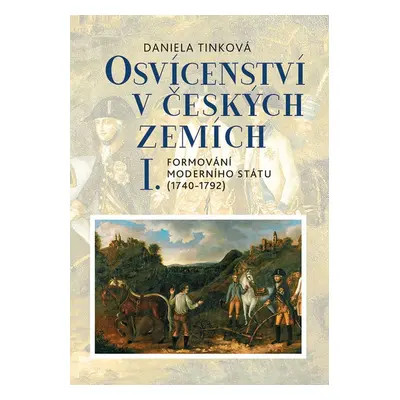 Osvícenství v českých zemích I. - Daniela Tinková