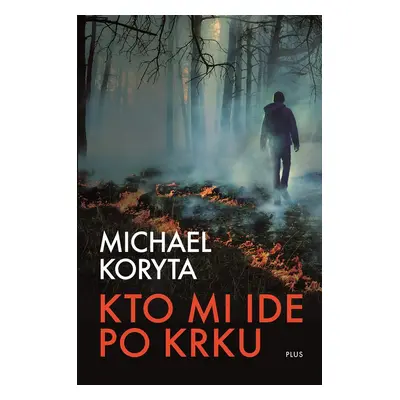 Kto mi ide po krku - Michael Koryta