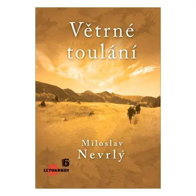 Větrné toulání - Miloslav Nevrlý