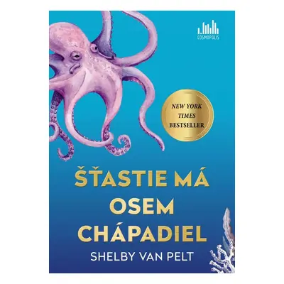 Šťastie má osem chápadiel - Shelby van Pelt