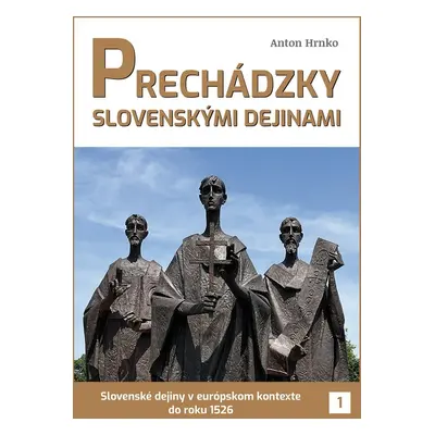 Prechádzky slovenskými dejinami - Anton Hrnko