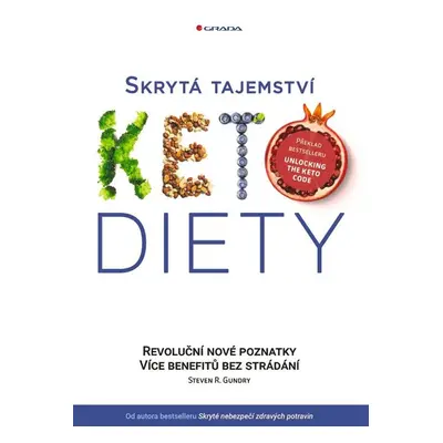 Skrytá tajemství keto diety - Steven R. Gundry