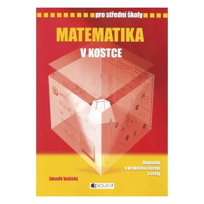 Matematika v kostce pro střední školy - Zdeněk Vošický