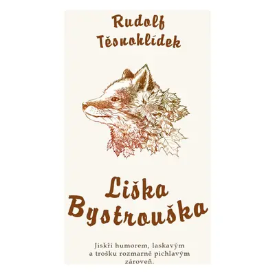 Liška Bystrouška - Rudolf Těsnohlídek