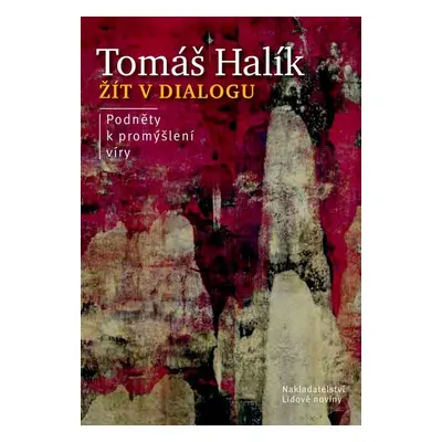 Žít v dialogu - Tomáš Halík