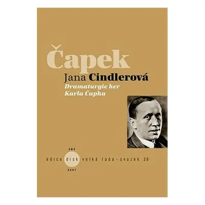 Dramaturgie her Karla Čapka - Jana Cindlerová