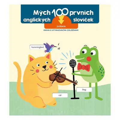 Prvních 100 slov v angličtině Zvířata - Autor Neuveden