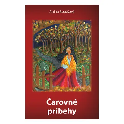 Čarovné príbehy - Anina Botošová