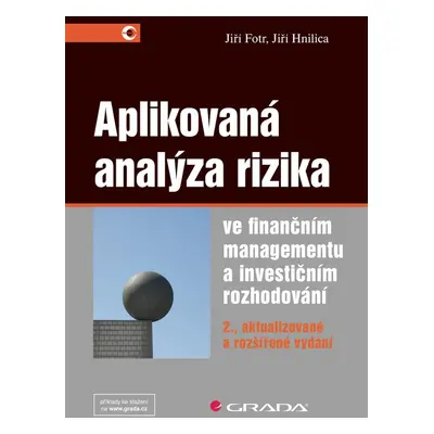 Aplikovaná analýza rizika ve finančním managementu a investičním rozhodování - doc. Ing. Jiří H