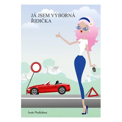 Já jsem výborná řidička - Lenka Macháčková