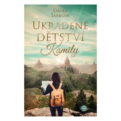 Ukradené dětství Kamily - Danka Šárková