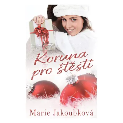 Koruna pro štěstí - Marie Jakoubková