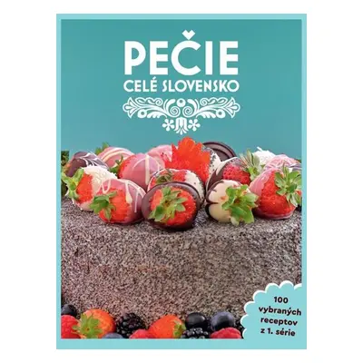 Pečie celé Slovensko - Autor Neuveden