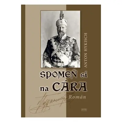 Spomeň si na cára - Anton Hykisch