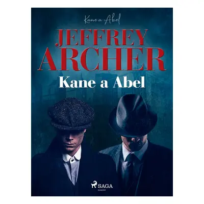 Kane a Abel - Jeffrey Archer