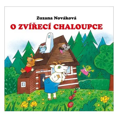 O zvířecí chaloupce - Zuzana Nováková