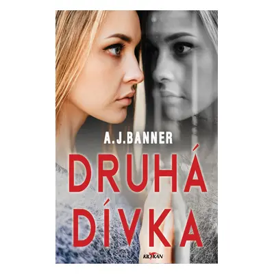 Druhá dívka - A.J. Bannerová