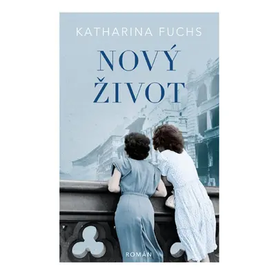 Nový život - Katharina Fuchs