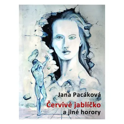 Červivé jablíčko - Jana Pacáková