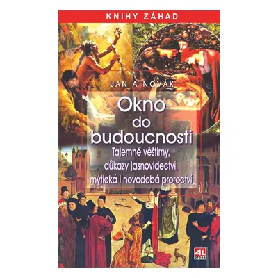 Okno do budoucnosti - Jan A. Novák