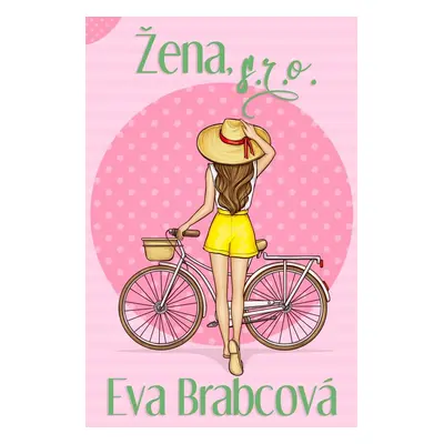 Žena, s.r.o. - Eva Brabcová