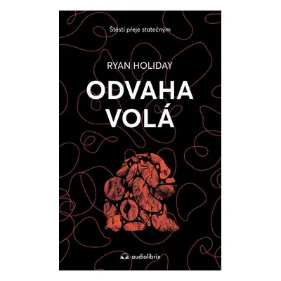 Odvaha volá - Ryan Holiday