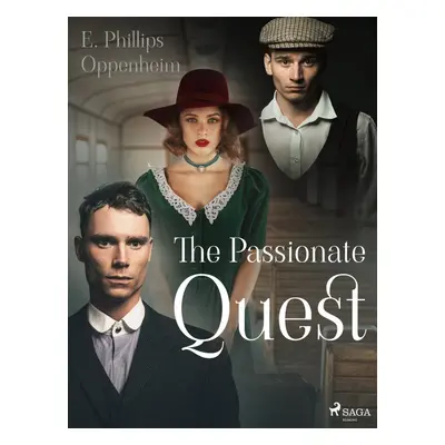 The Passionate Quest - Edward Phillips Oppenheim