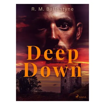 Deep Down - R. M. Ballantyne