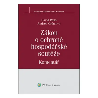 Zákon o ochraně hospodářské soutěže Komentář - David Raus