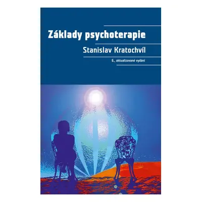 Základy psychoterapie - Prof. PhDr. Stanislav Kratochvíl CSc.