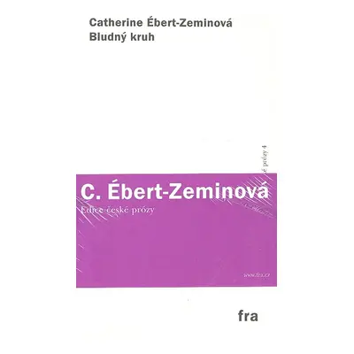 Bludný kruh - Catherine Ébert-Zeminová