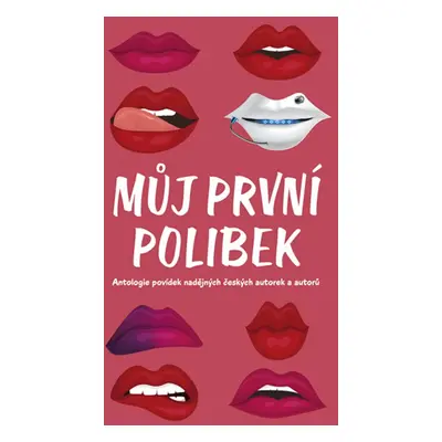 Můj první polibek - kolektiv