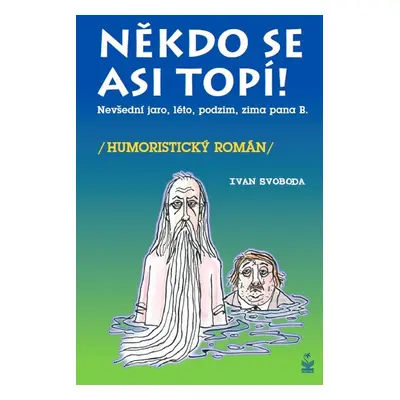 Někdo se asi topí - Ivan Svoboda